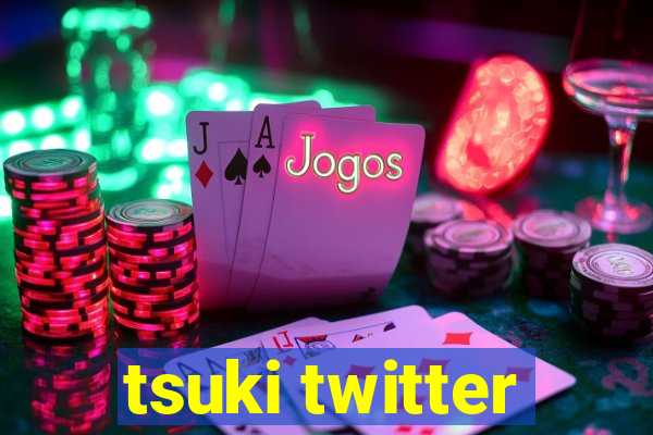 tsuki twitter